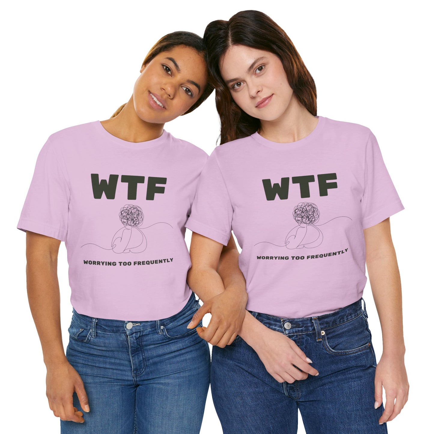 WTF Worrying Too Frequently T-Shirt