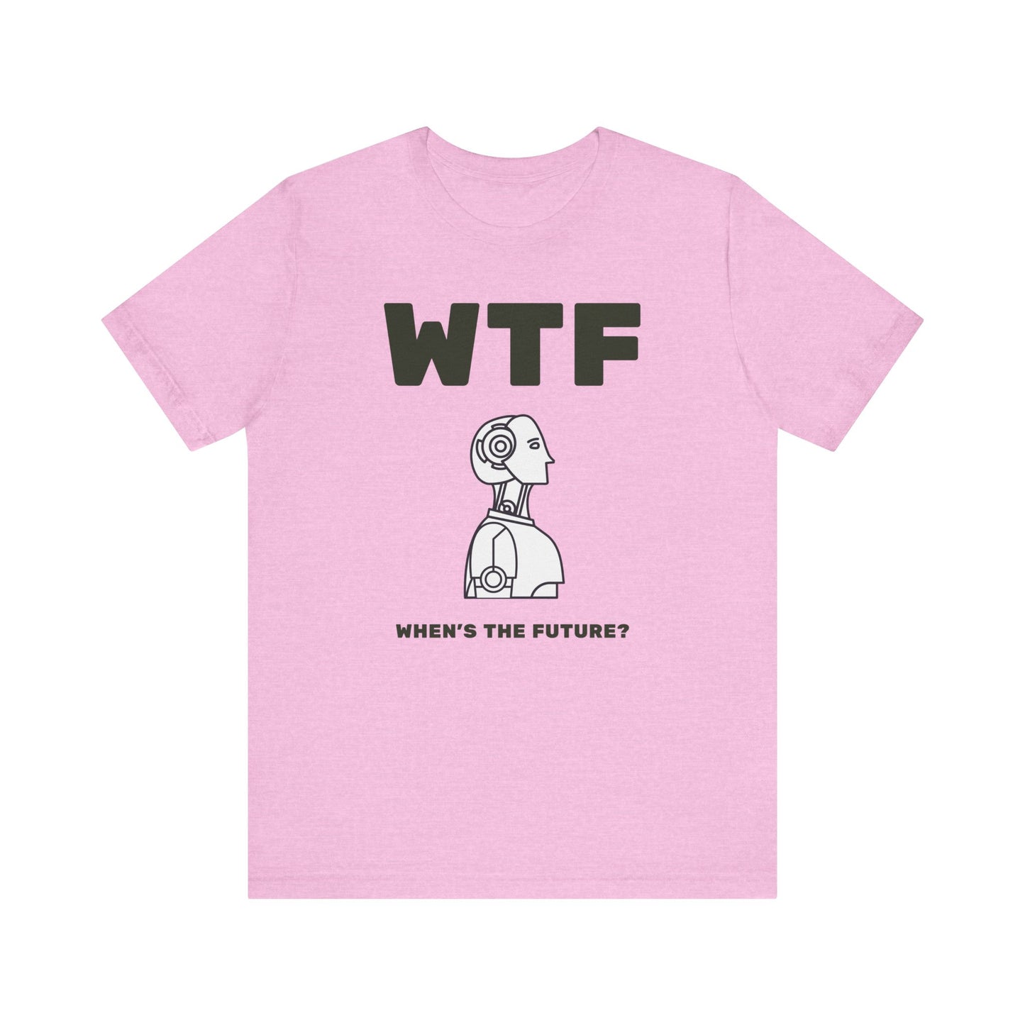 WTF When's The Future AI T-Shirt