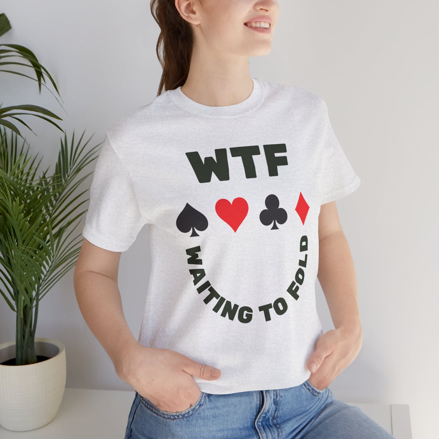 WTF Waiting To Fold Poker Funny T-Shirt