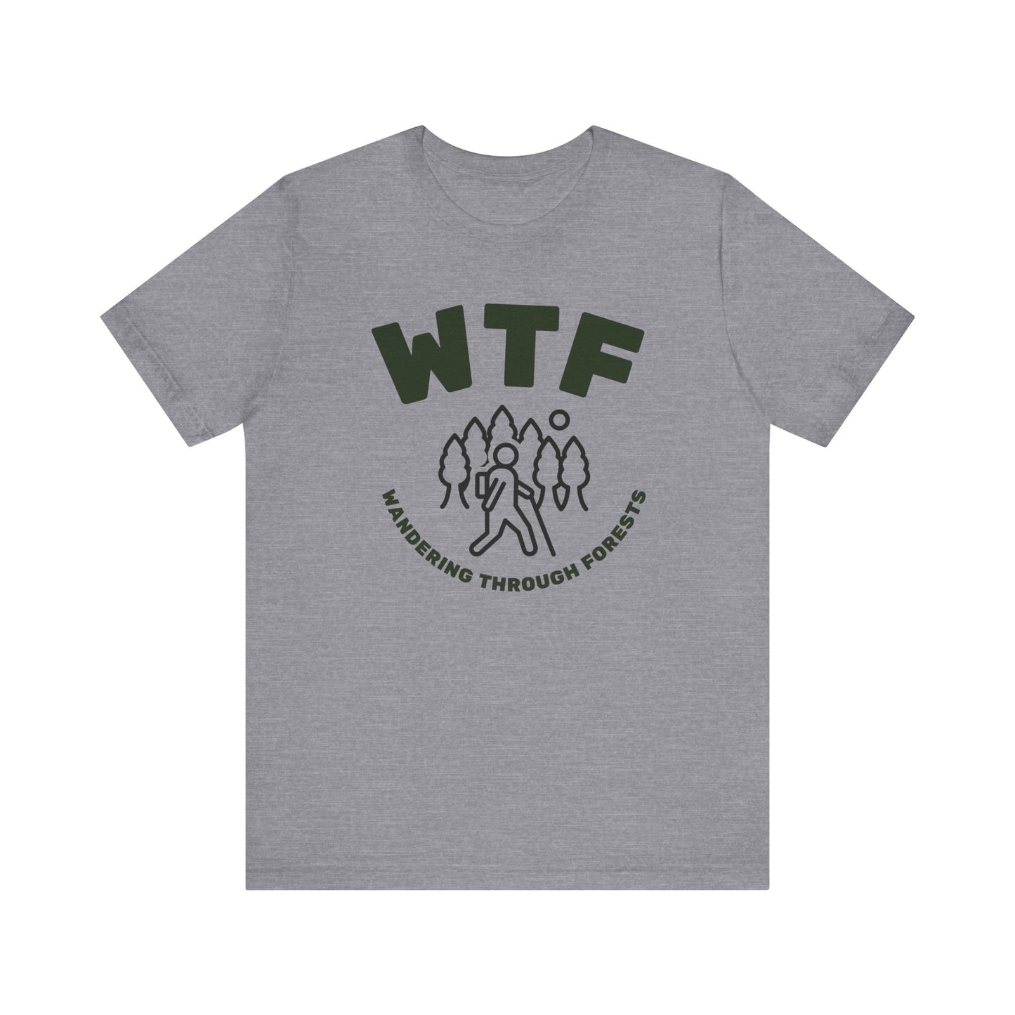 WTF Wandering Through Forests T-Shirt