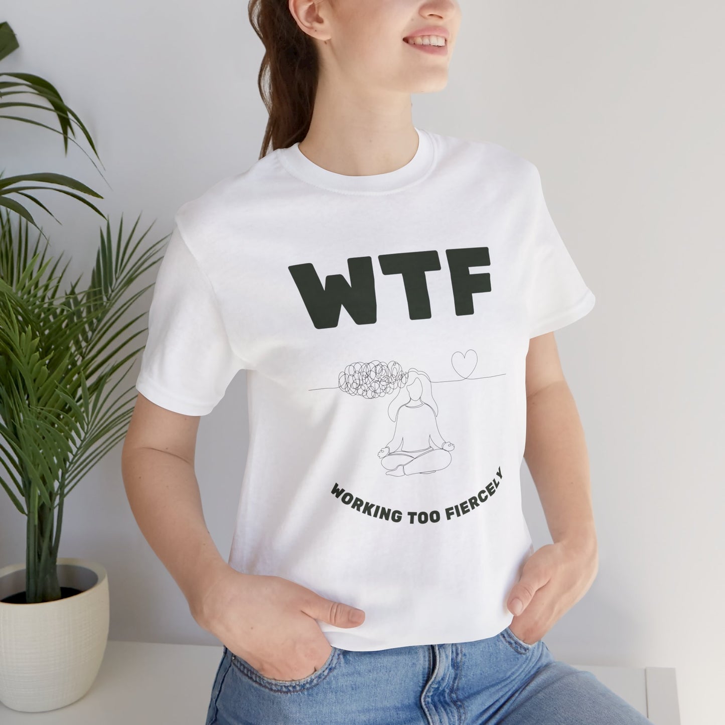 WTF Worrying Too Fiercely Funny T-Shirt