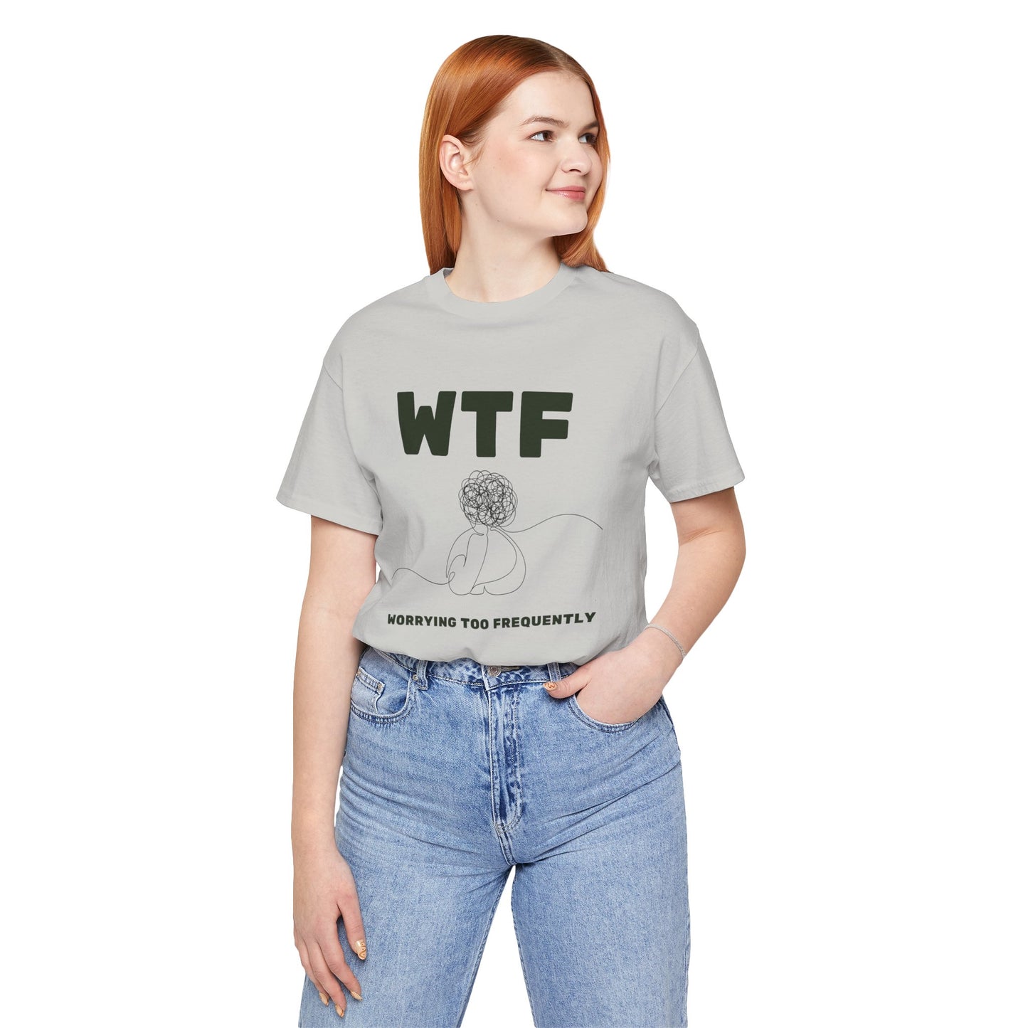 WTF Worrying Too Frequently T-Shirt