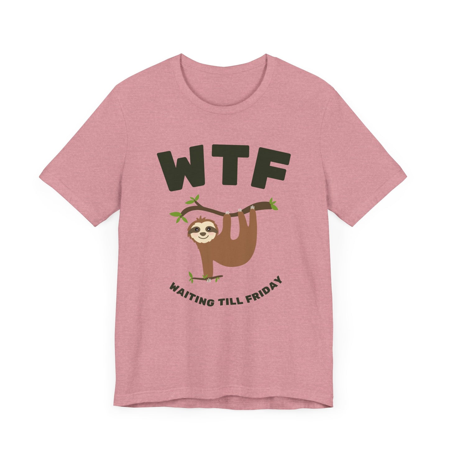 WTF Waiting Till Friday Sloth Funny T-Shirt