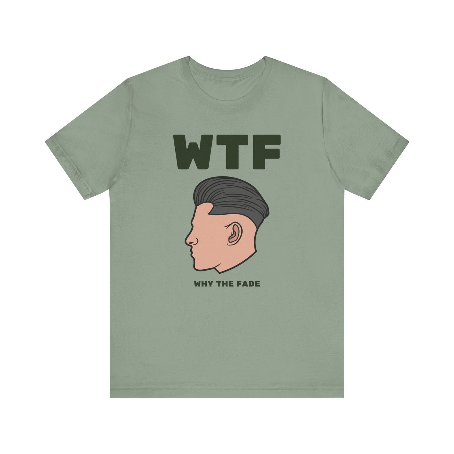 WTF Why The Fade Funny Hair T-Shirt