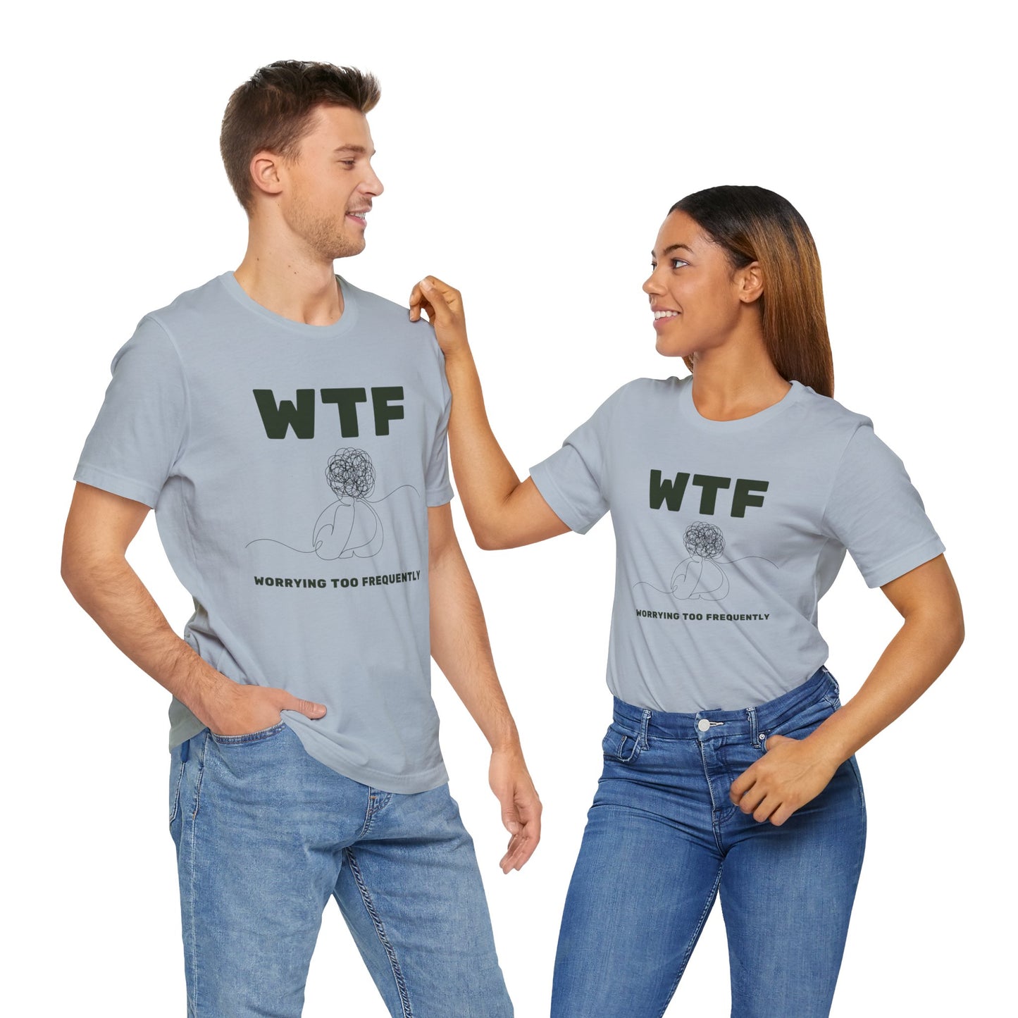 WTF Worrying Too Frequently T-Shirt