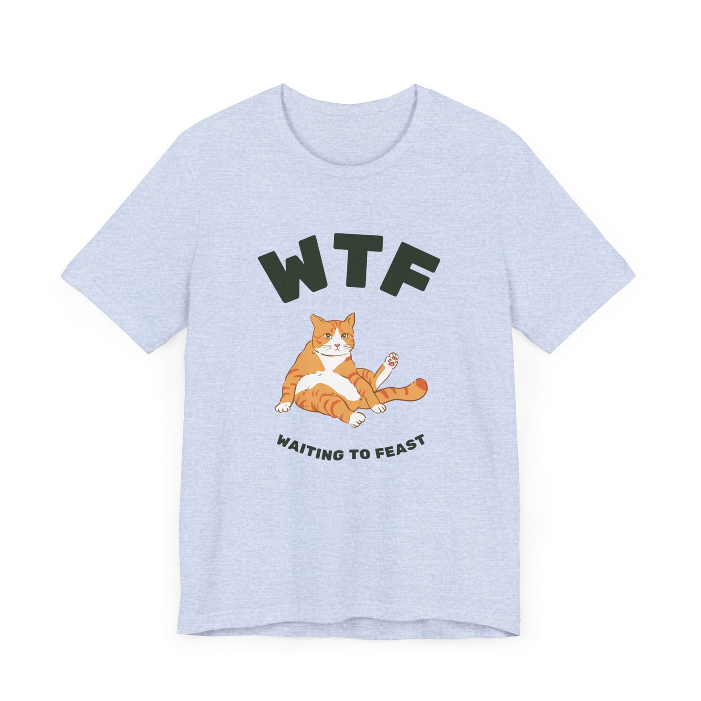 WTF Waiting To Feast T-Shirt