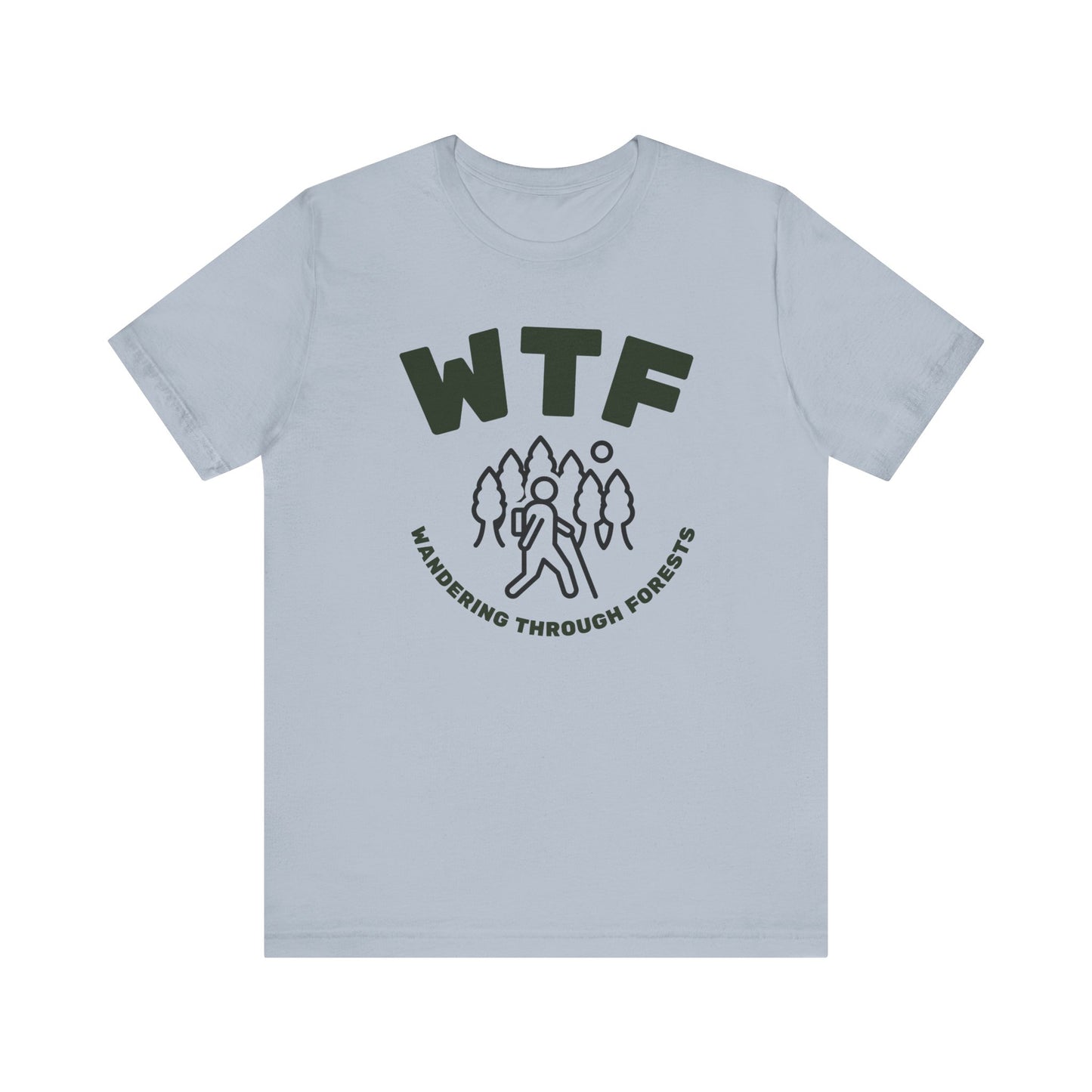 WTF Wandering Through Forests T-Shirt