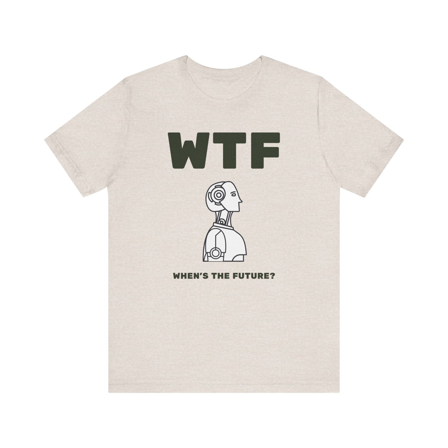 WTF When's The Future AI T-Shirt