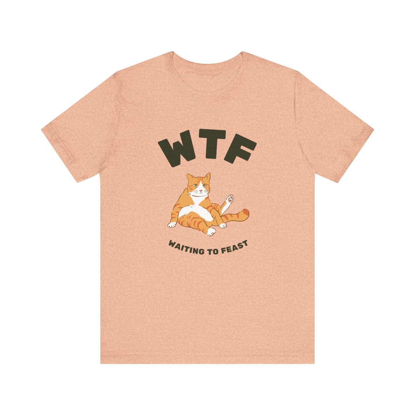 WTF Waiting To Feast T-Shirt