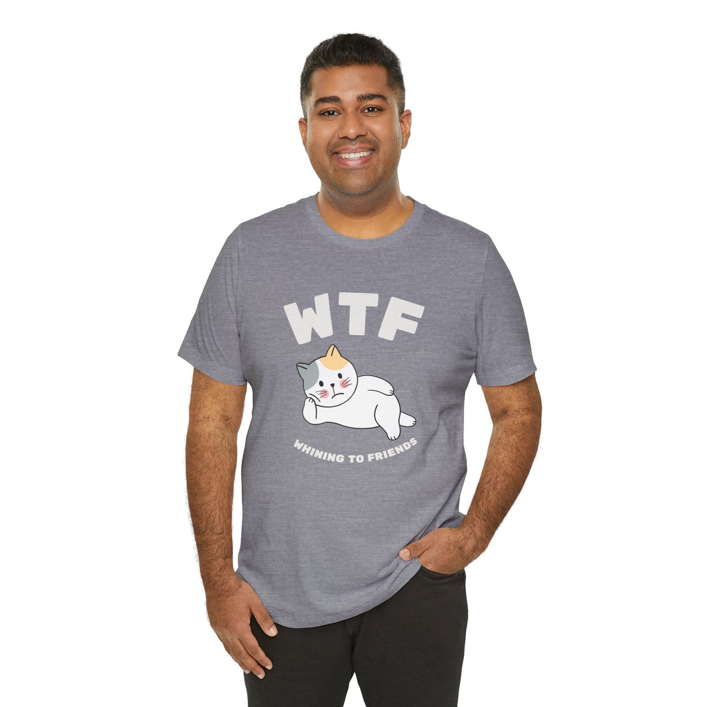 WTF Whining To Friends Cat T-Shirt