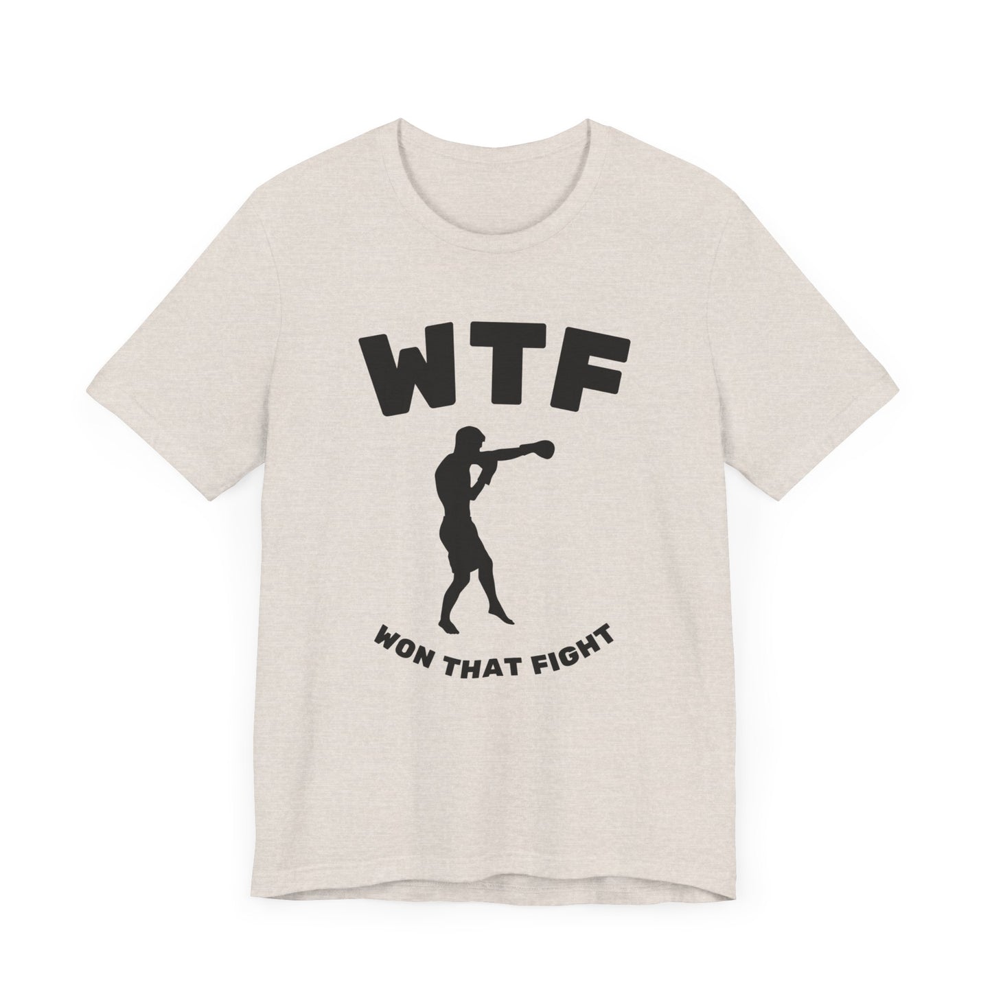 WTF Won That Fight Boxing Funny T-Shirt