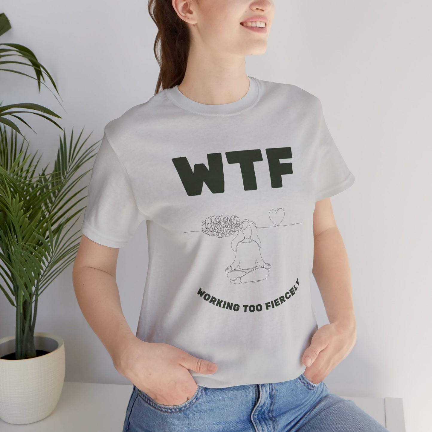 WTF Worrying Too Fiercely Funny T-Shirt