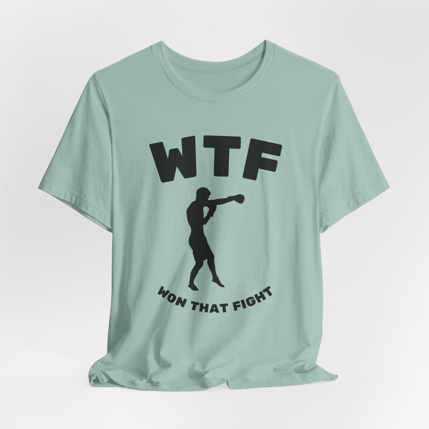 WTF Won That Fight Boxing Funny T-Shirt