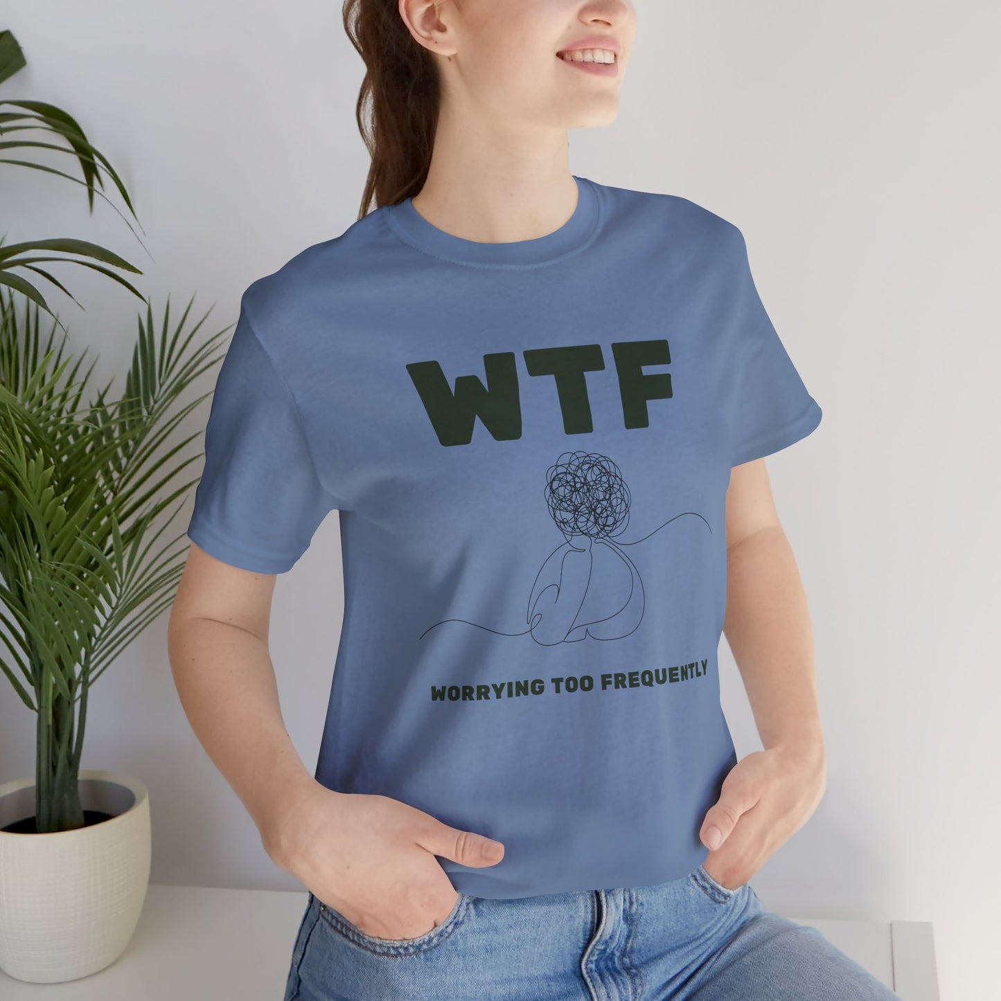 WTF Worrying Too Frequently T-Shirt