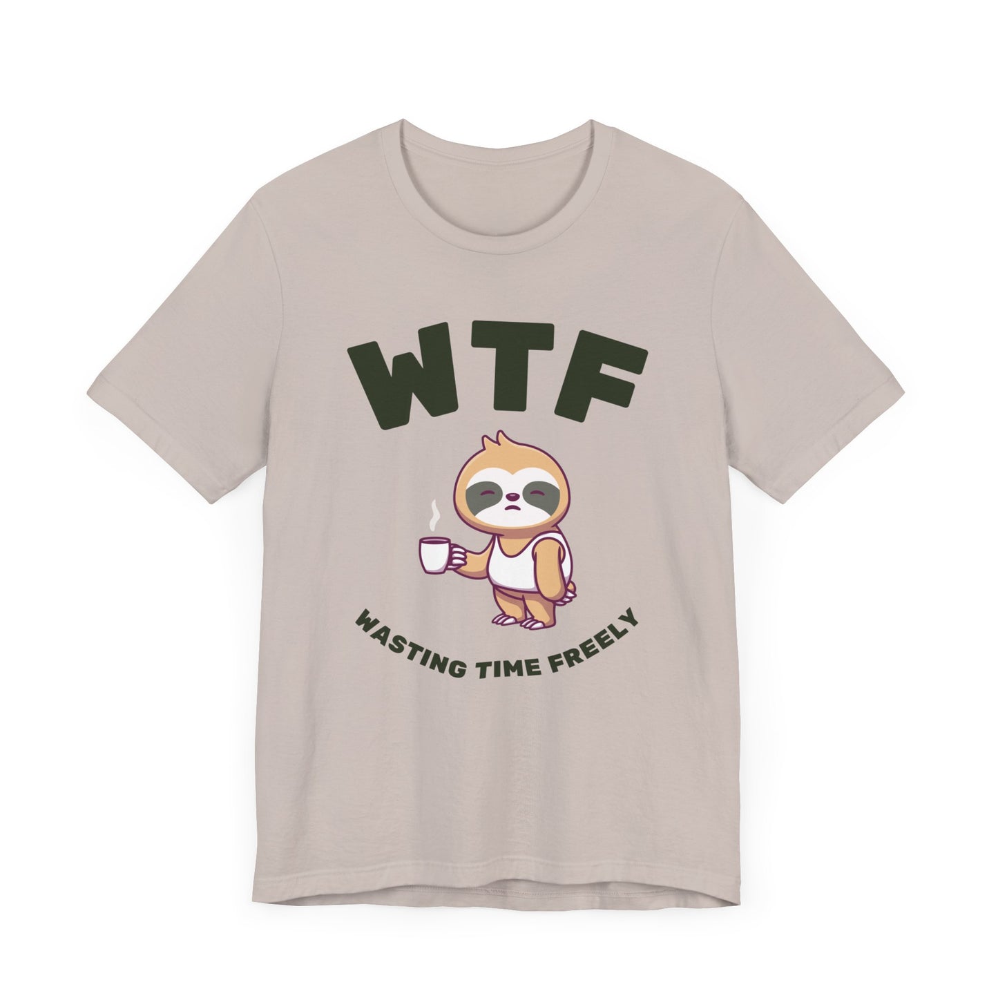 WTF Wasting Time Freely Sloth T-Shirt