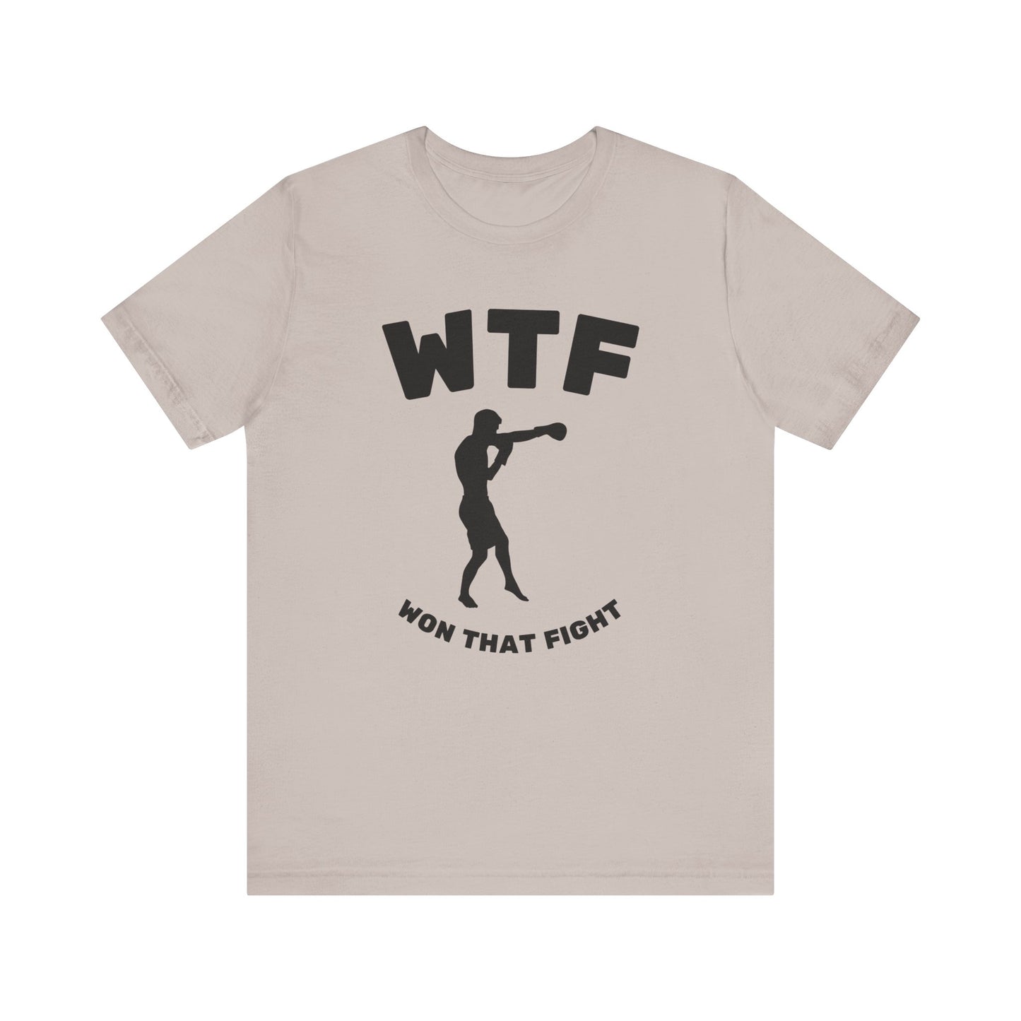 WTF Won That Fight Boxing Funny T-Shirt