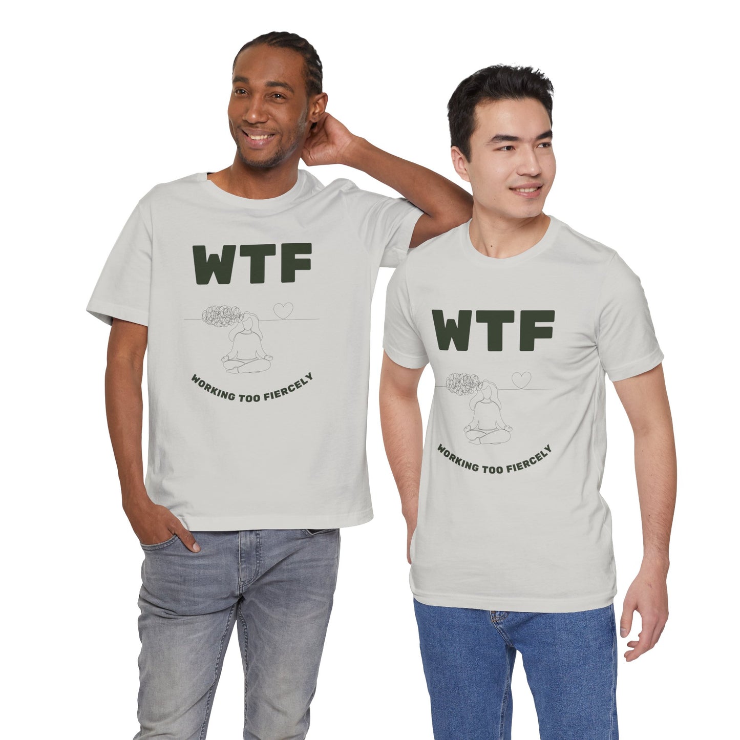 WTF Worrying Too Fiercely Funny T-Shirt