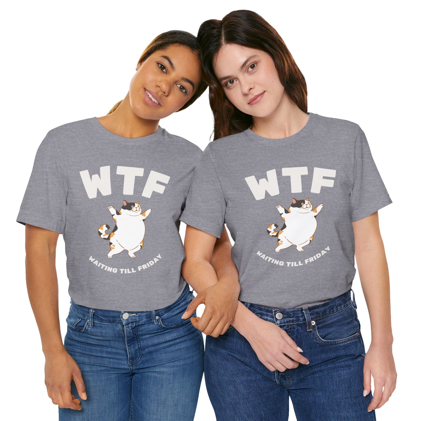 WTF Waiting Till Friday Chubby Cat Funny T-Shirt