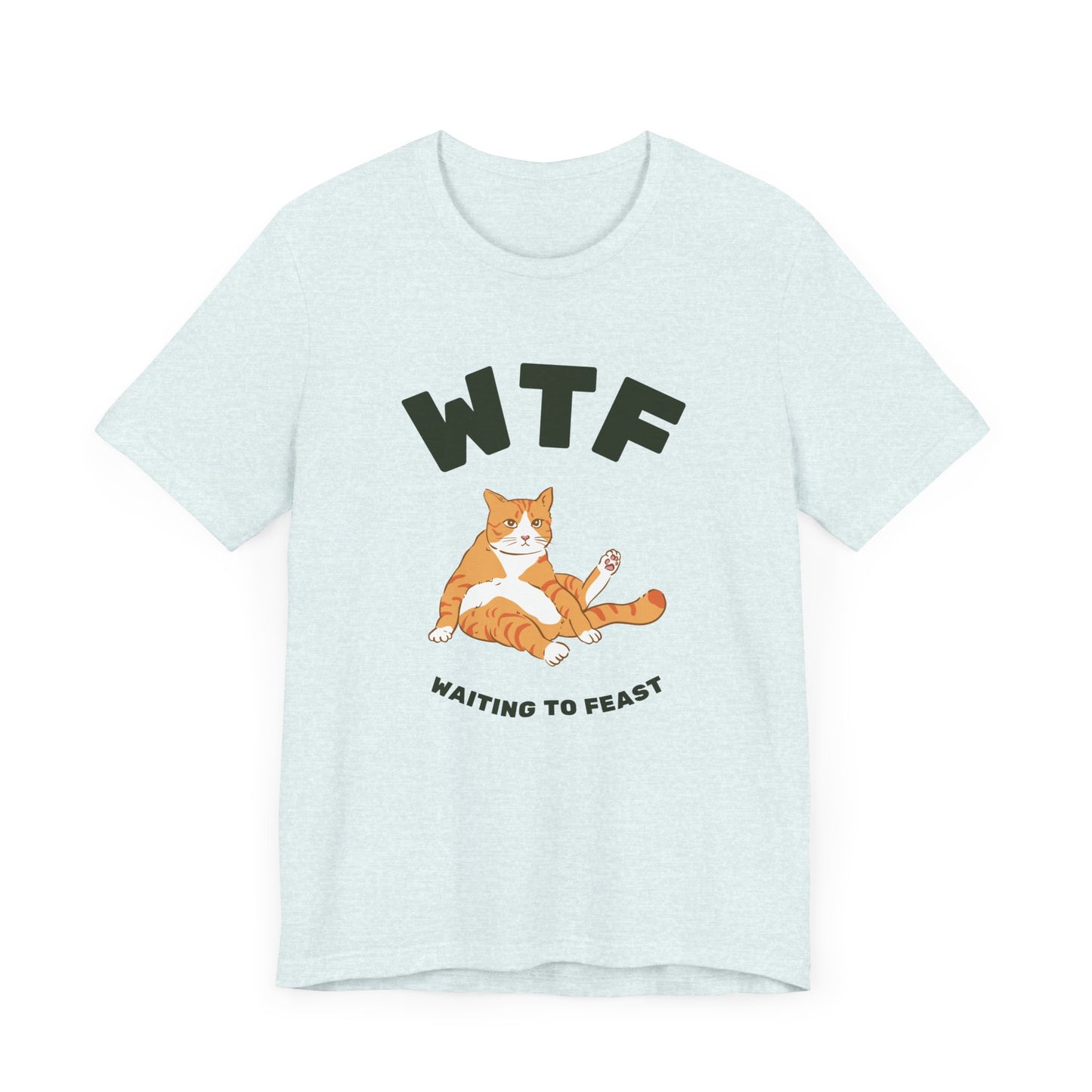 WTF Waiting To Feast T-Shirt