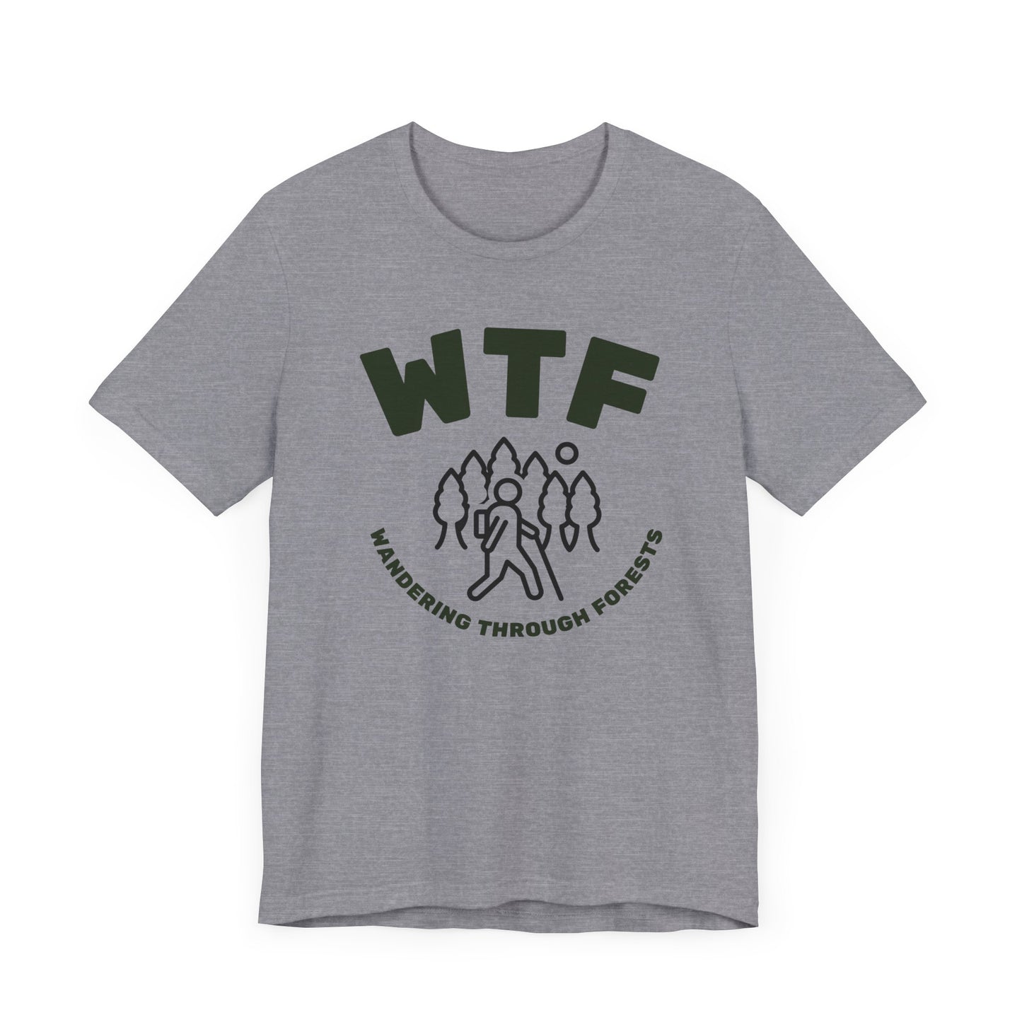 WTF Wandering Through Forests T-Shirt