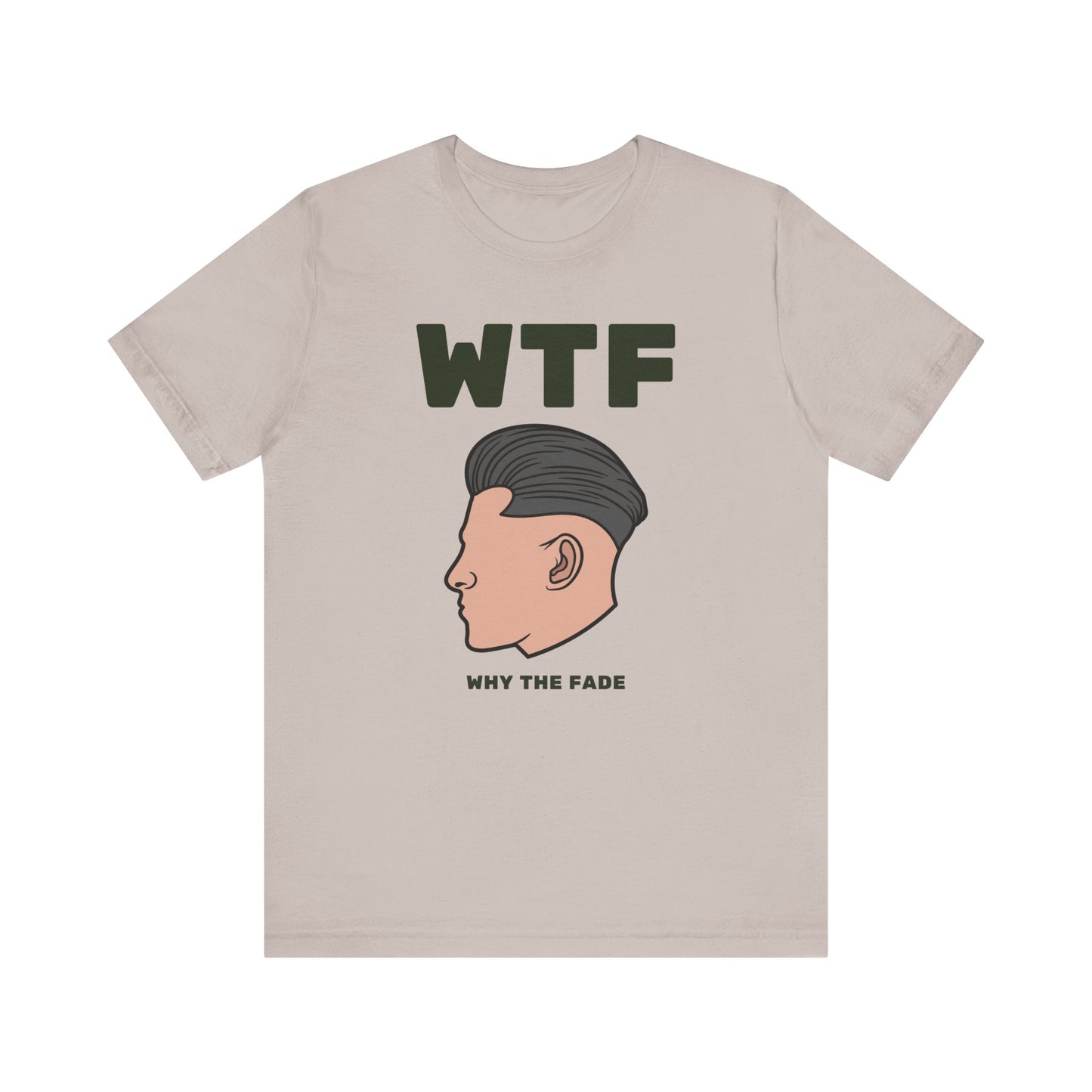 WTF Why The Fade Funny Hair T-Shirt