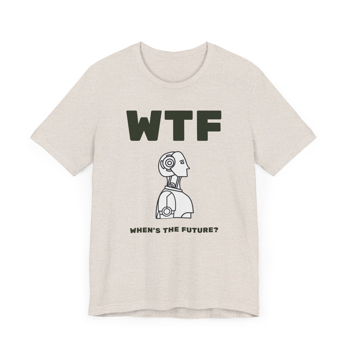 WTF When's The Future AI T-Shirt