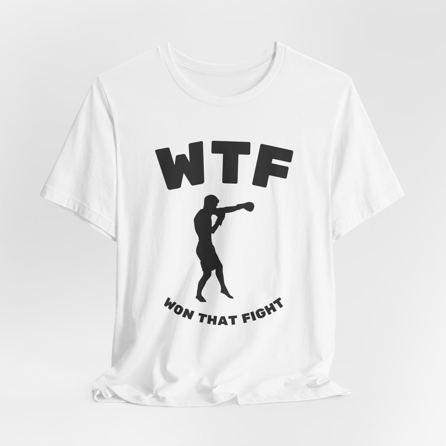 WTF Won That Fight Boxing Funny T-Shirt