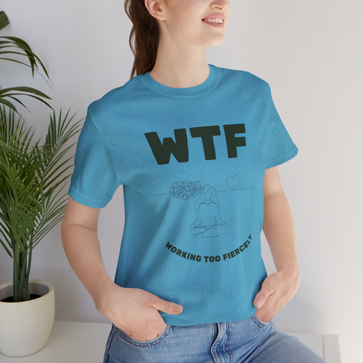 WTF Worrying Too Fiercely Funny T-Shirt