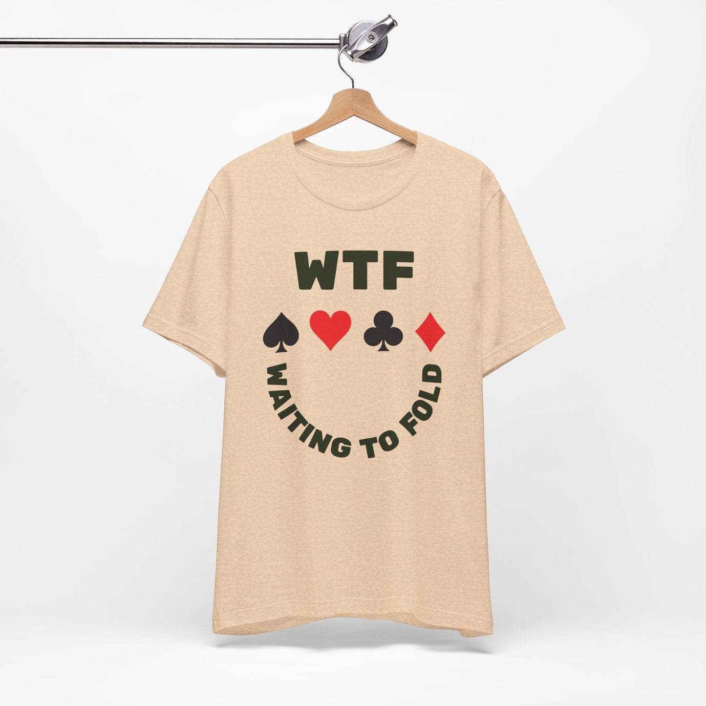 WTF Waiting To Fold Poker Funny T-Shirt