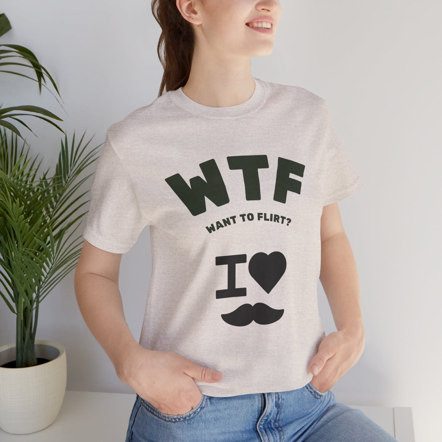 WTF Want To Flirt? I Love Moustaches Funny T-Shirt