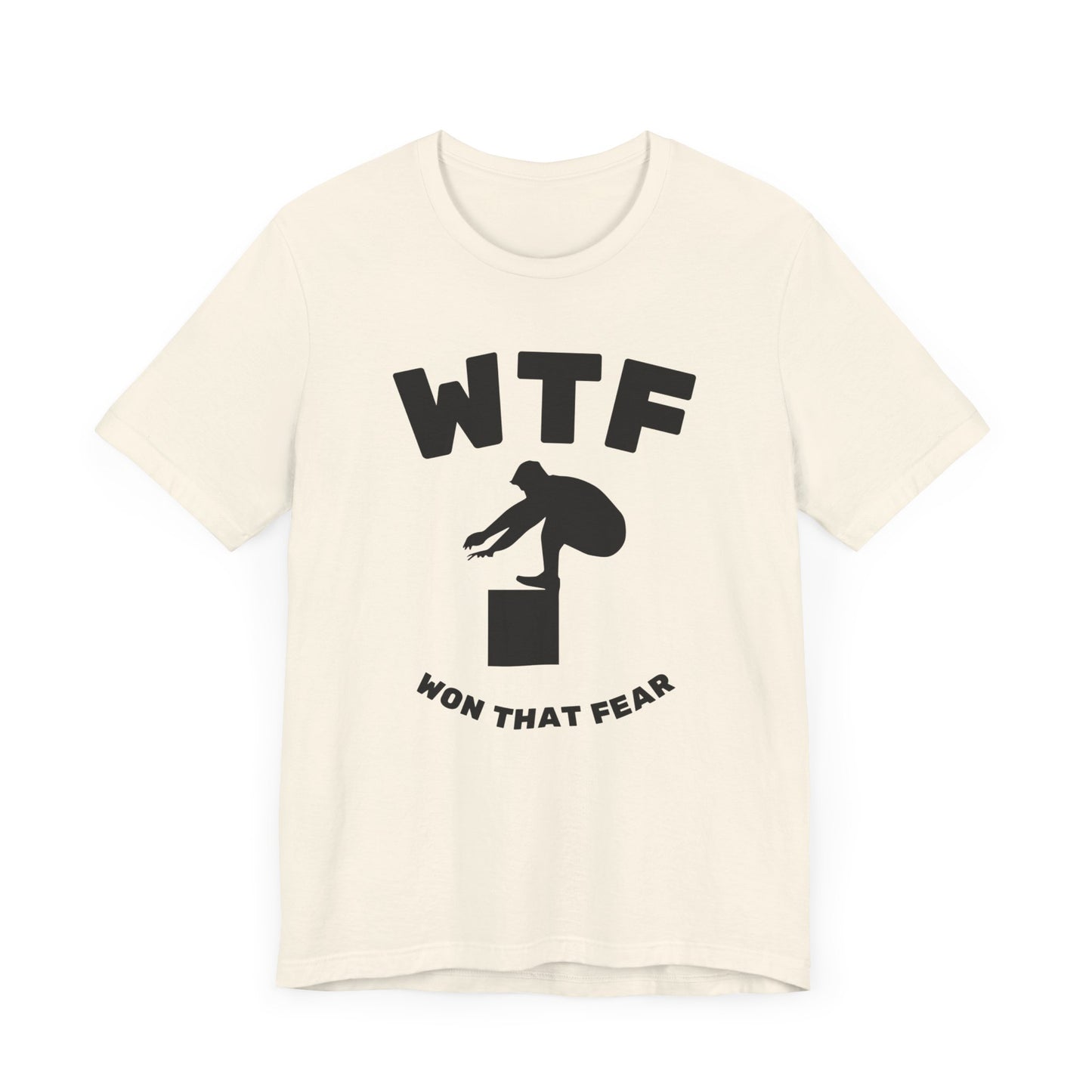 WTF Won That Fear Gym Funny T-Shirt