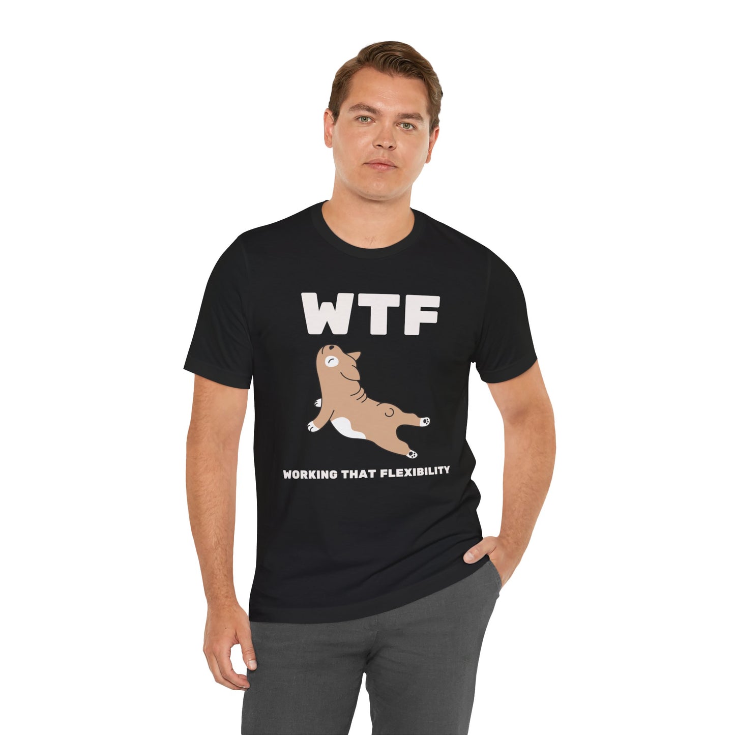 WTF Working That Flexibility Funny Dog T-Shirt