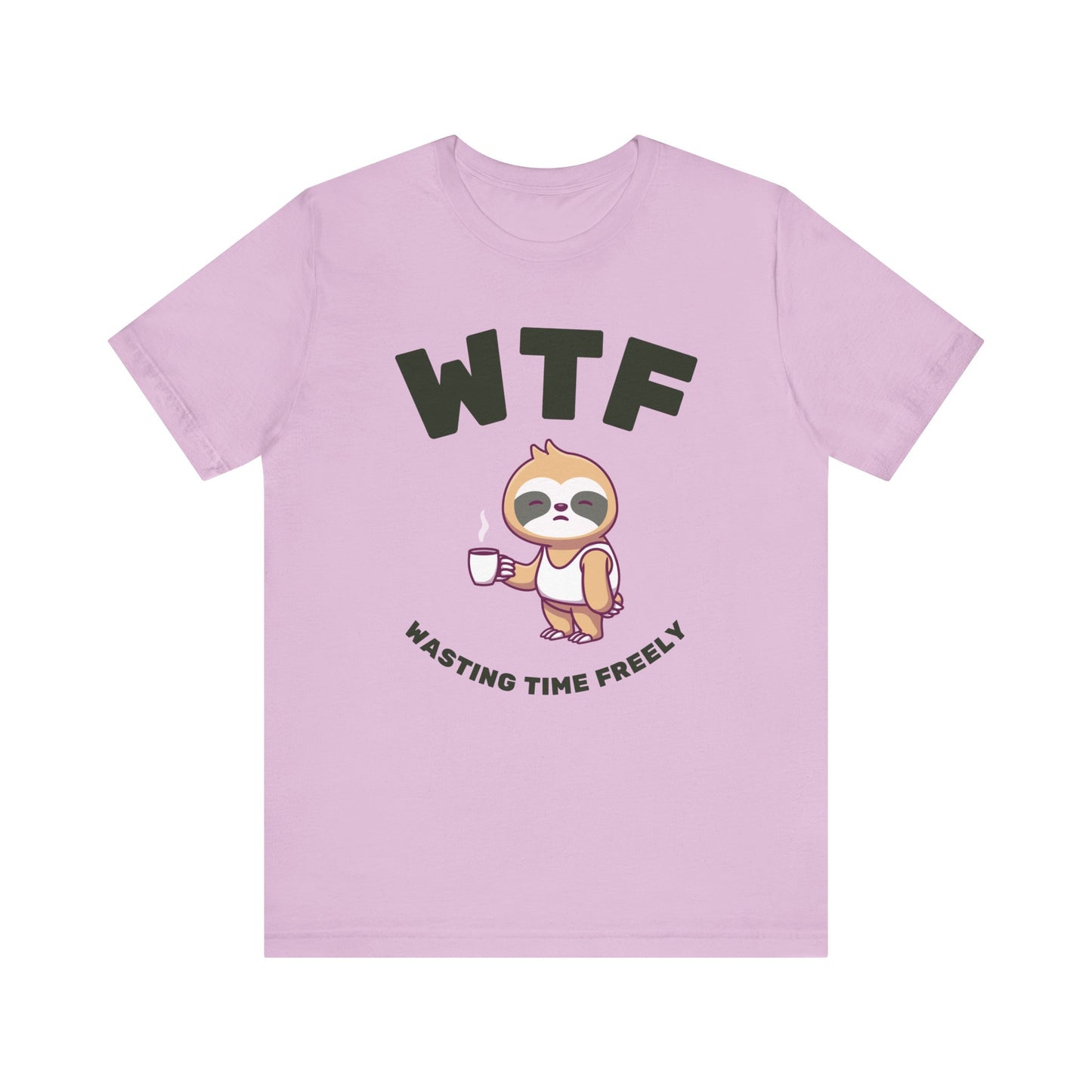 WTF Wasting Time Freely Sloth T-Shirt