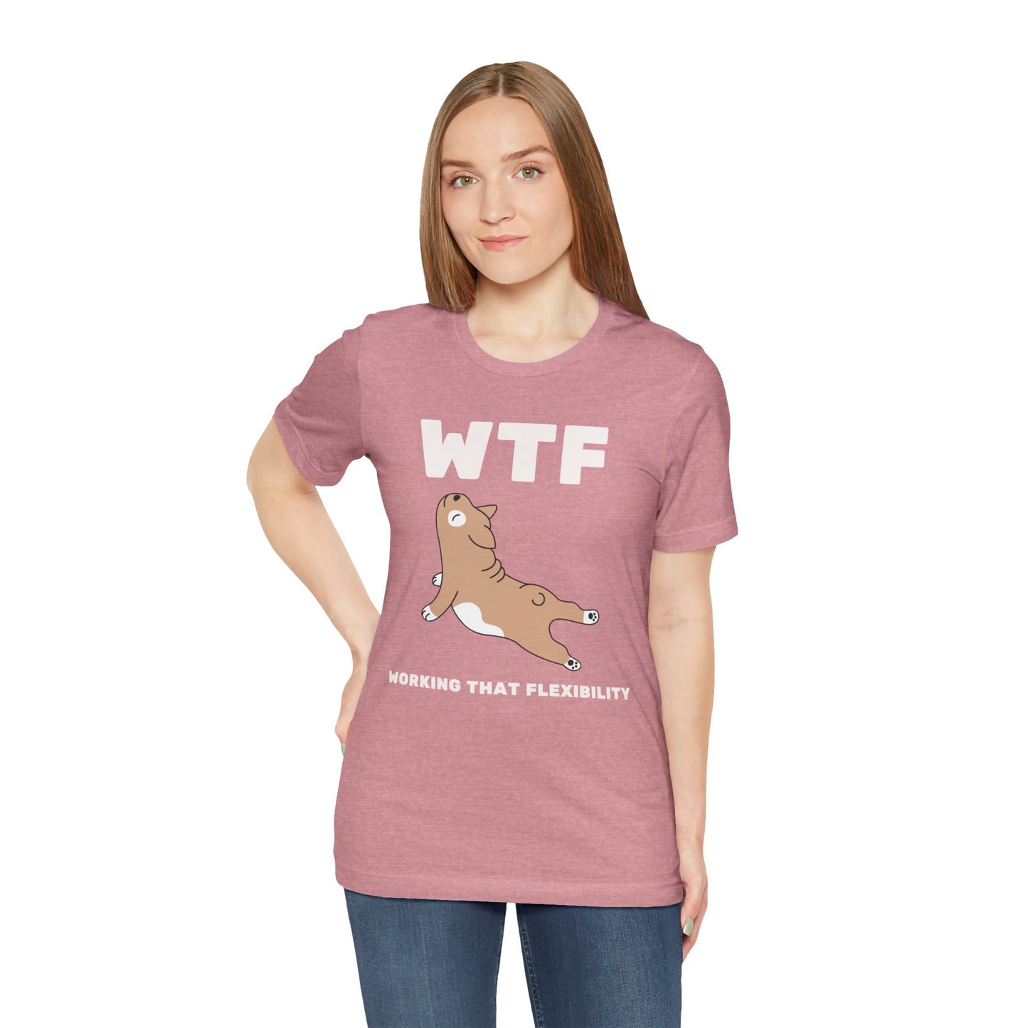 WTF Working That Flexibility Funny Dog T-Shirt