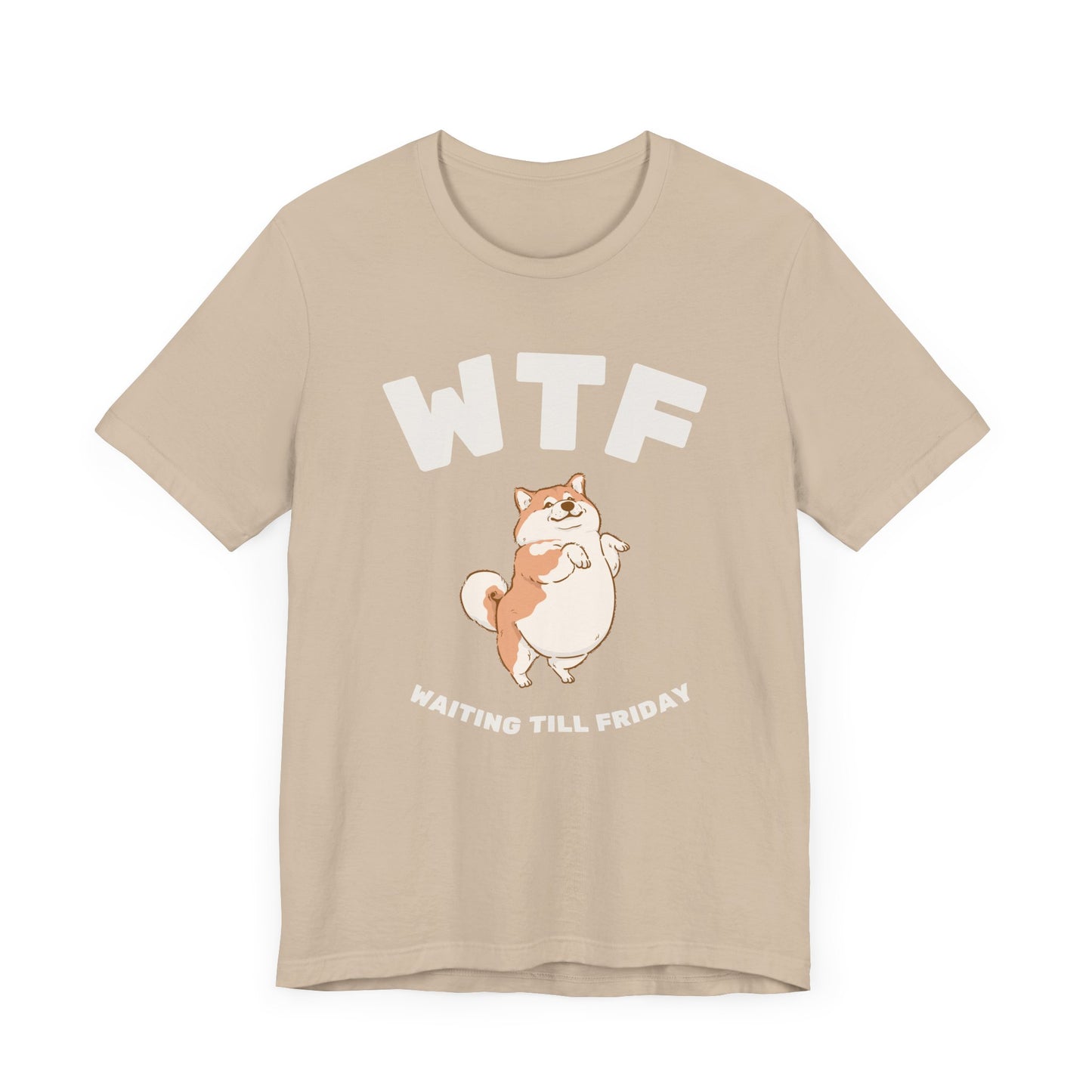 WTF Waiting Till Friday Chubby Dog Funny T-Shirt