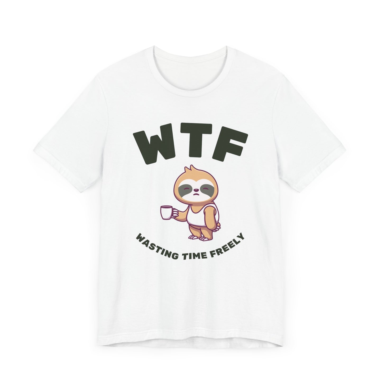 WTF Wasting Time Freely Sloth T-Shirt