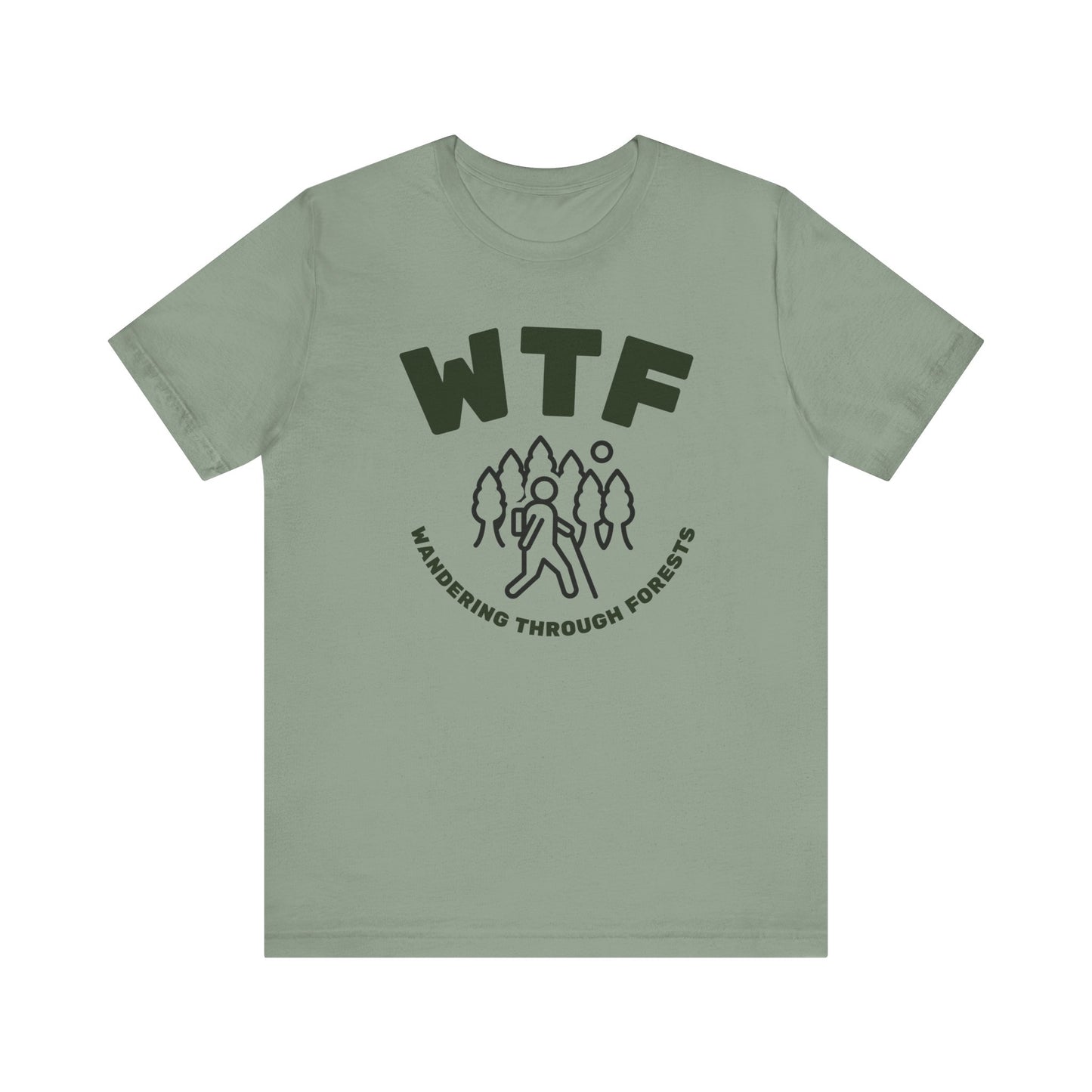 WTF Wandering Through Forests T-Shirt