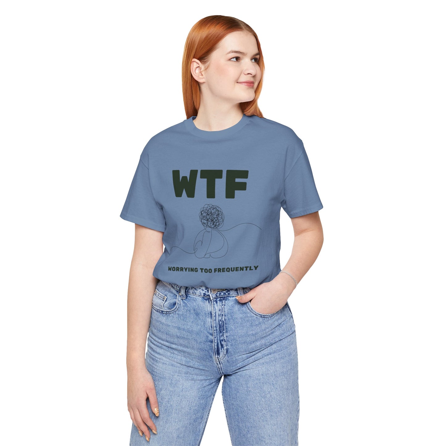 WTF Worrying Too Frequently T-Shirt