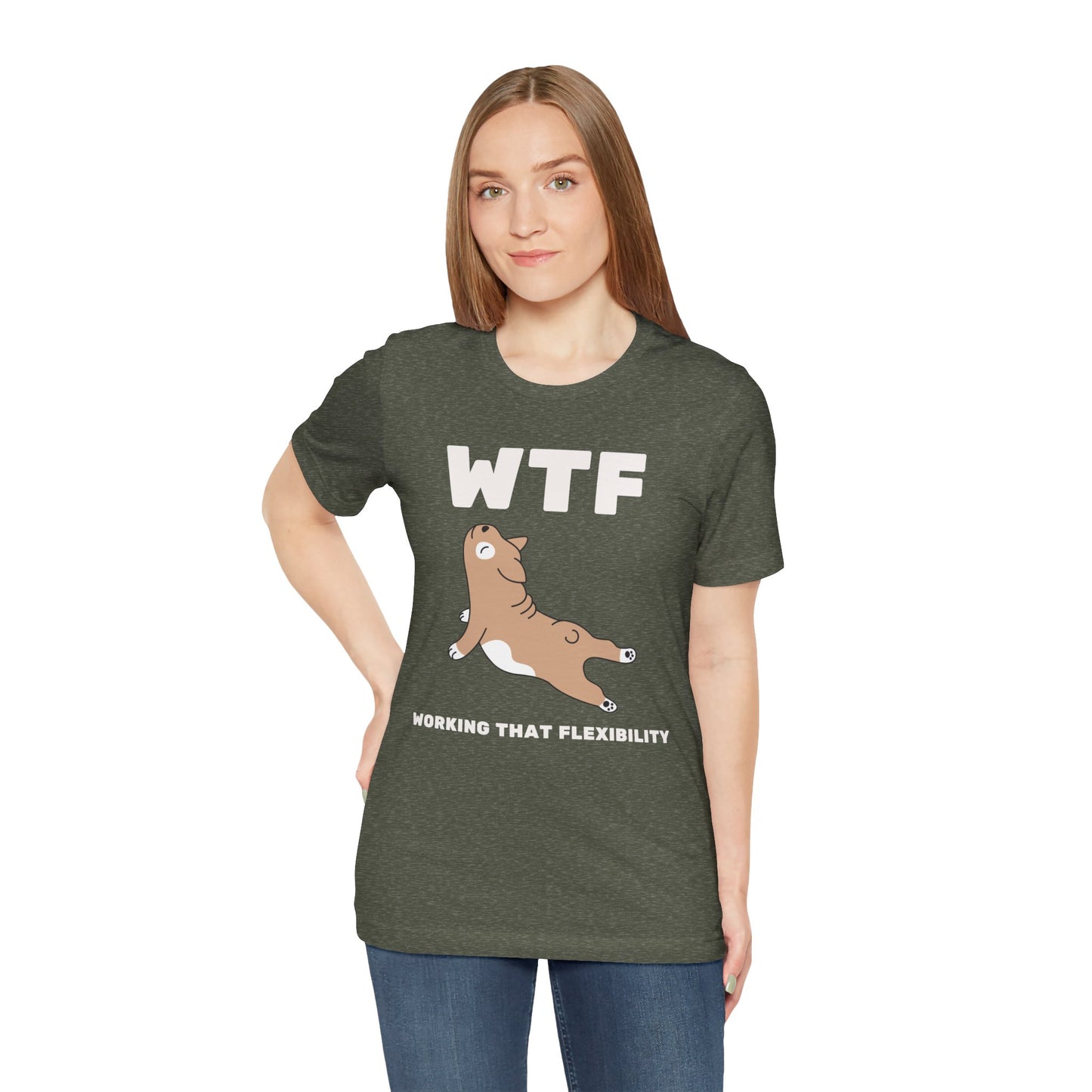 WTF Working That Flexibility Funny Dog T-Shirt