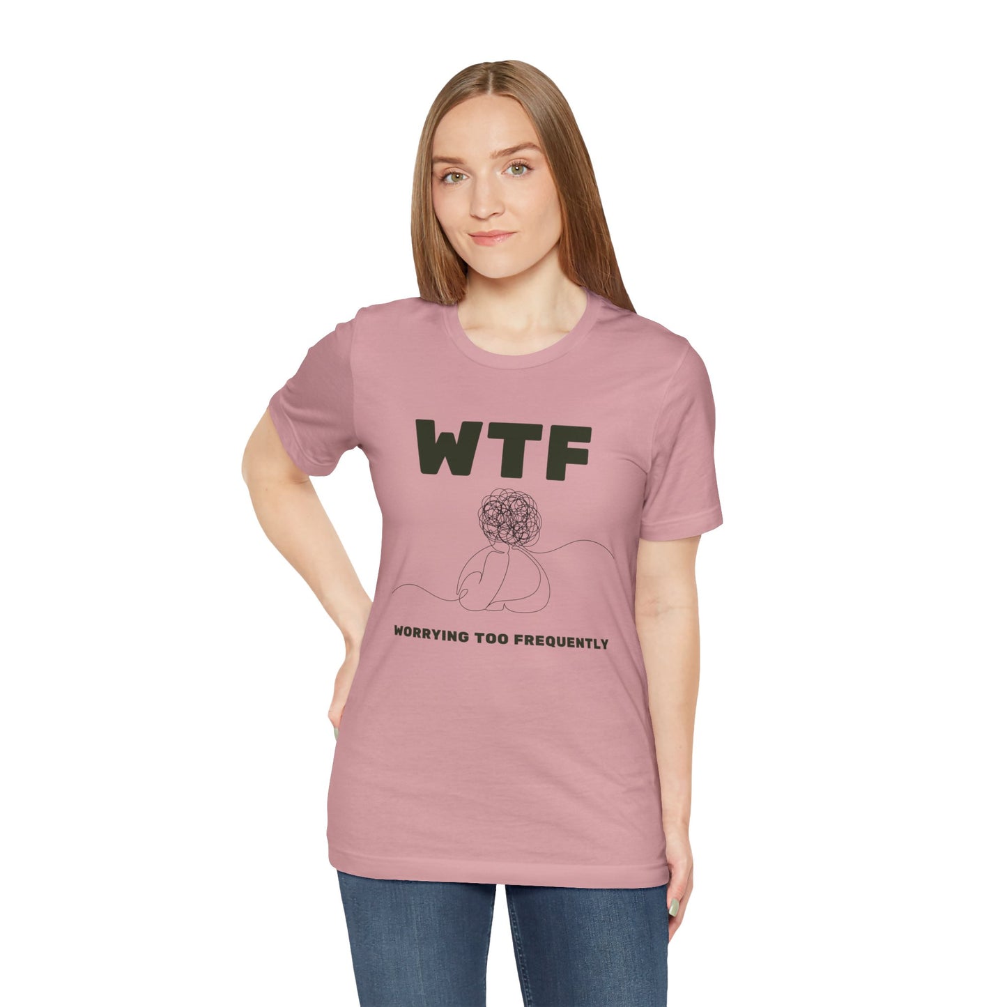 WTF Worrying Too Frequently T-Shirt