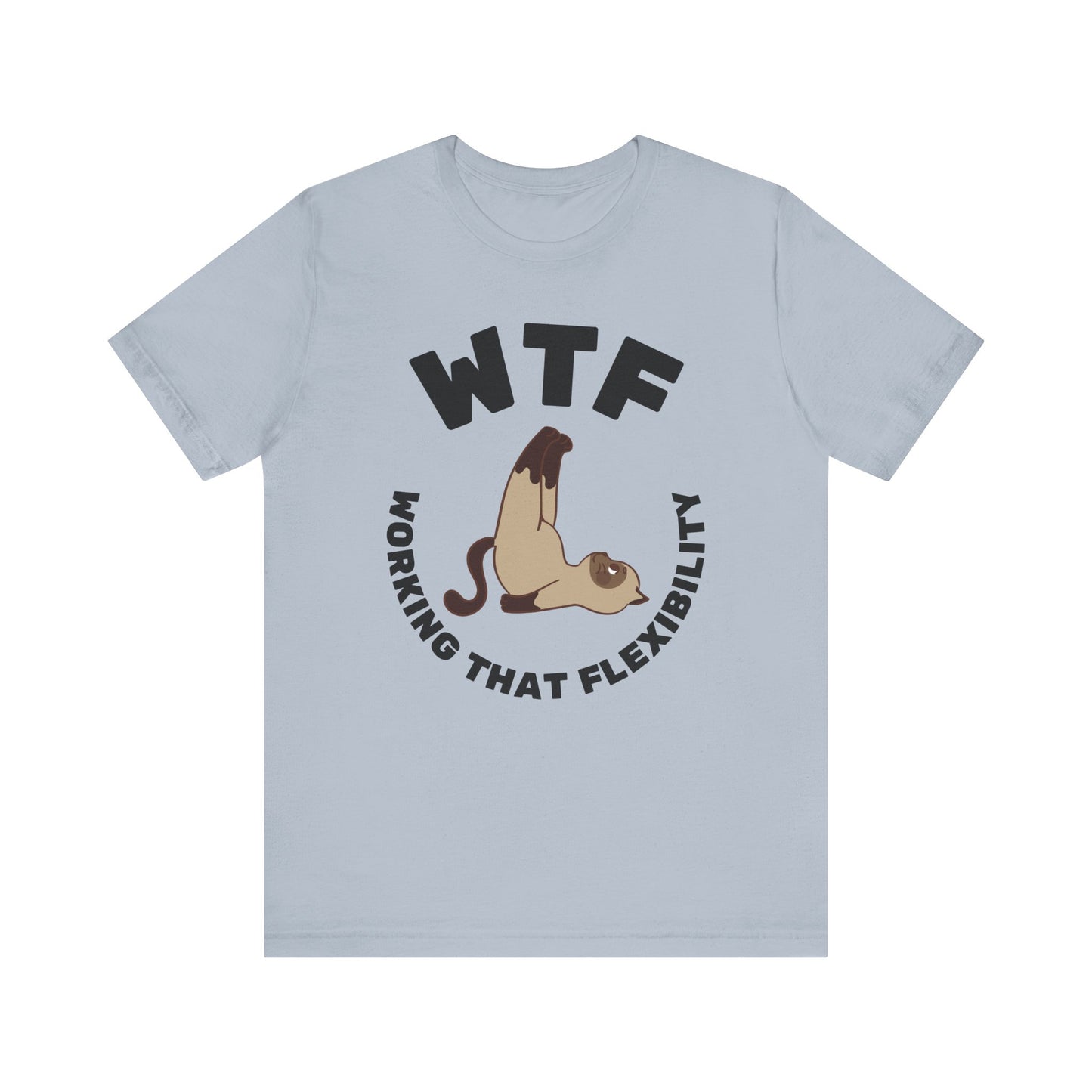 WTF Working That Flexibility Funny Cat T-Shirt