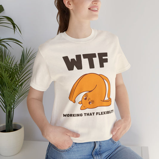 WTF Working That Flexibility Cat Funny T-Shirt