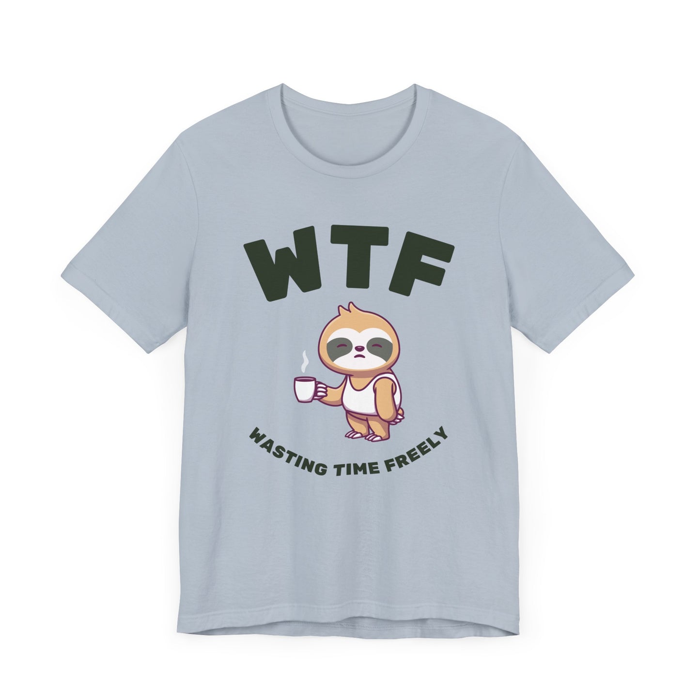 WTF Wasting Time Freely Sloth T-Shirt