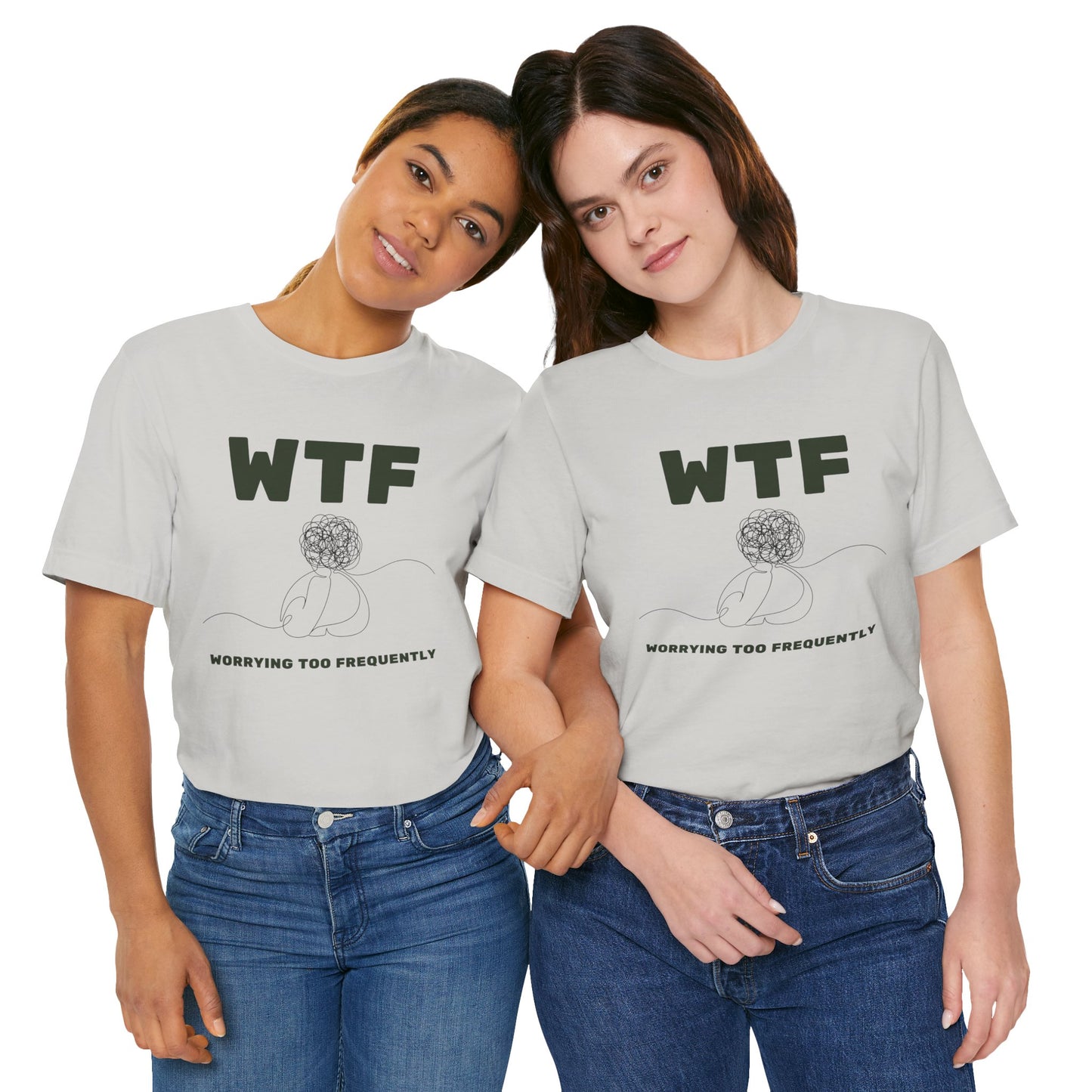 WTF Worrying Too Frequently T-Shirt