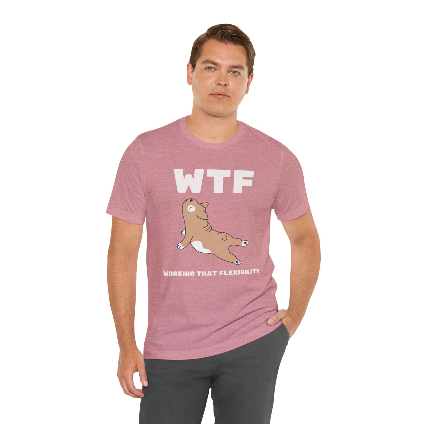 WTF Working That Flexibility Funny Dog T-Shirt