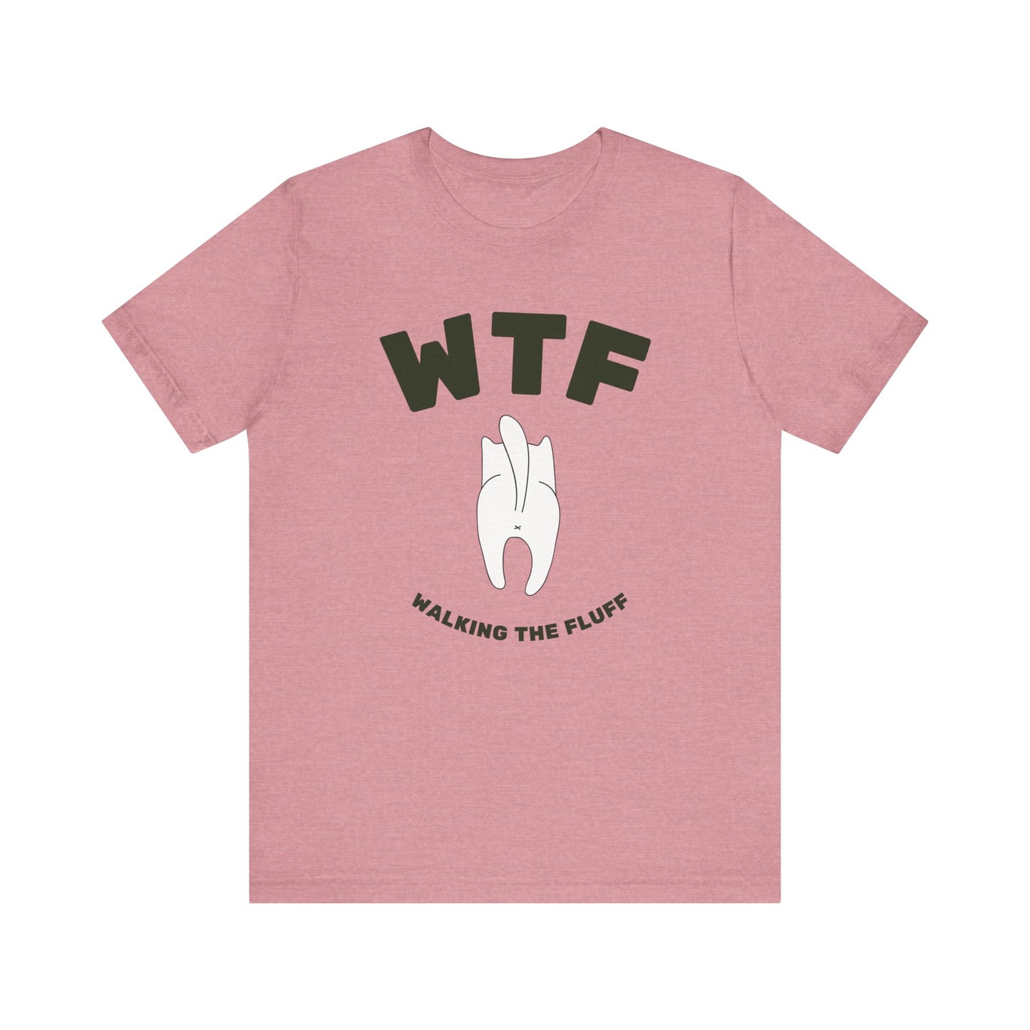 WTF Walking The Fluff Funny Cat T-Shirt