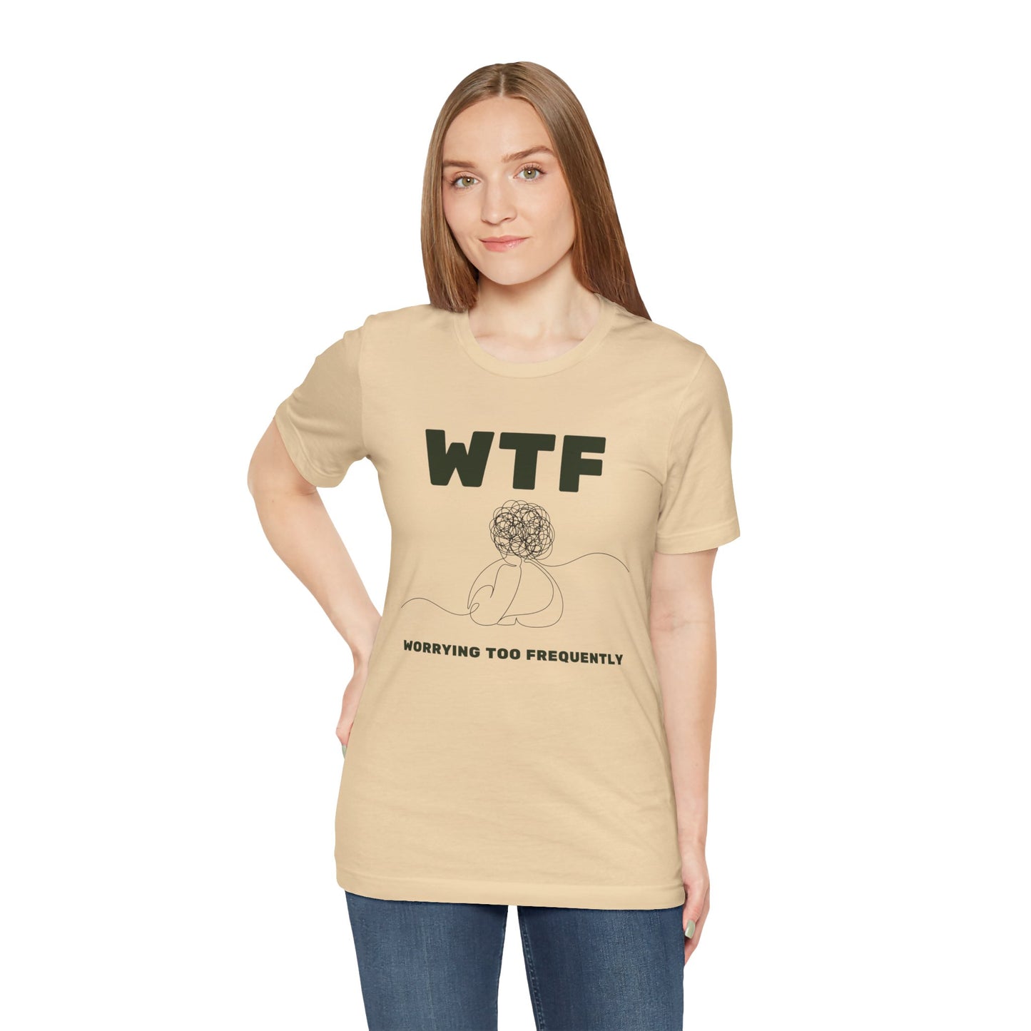 WTF Worrying Too Frequently T-Shirt