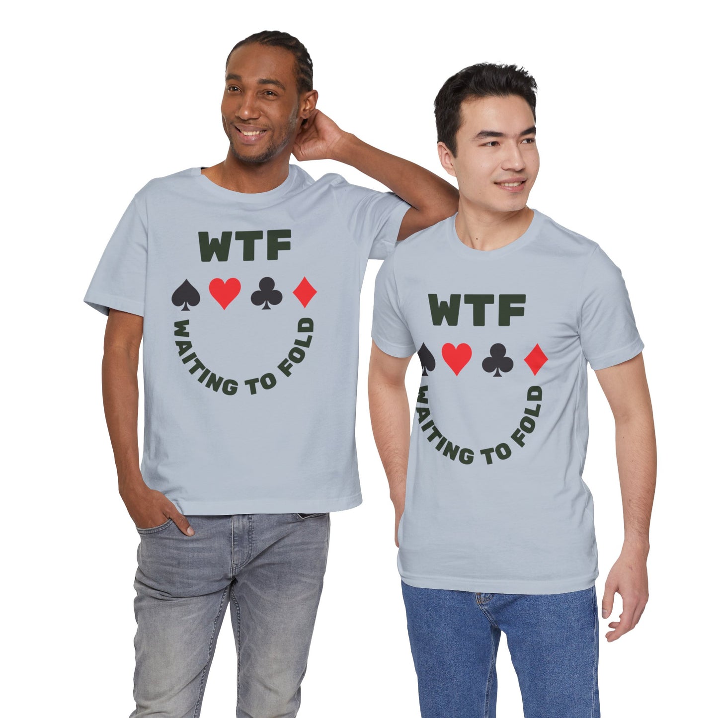 WTF Waiting To Fold Poker Funny T-Shirt