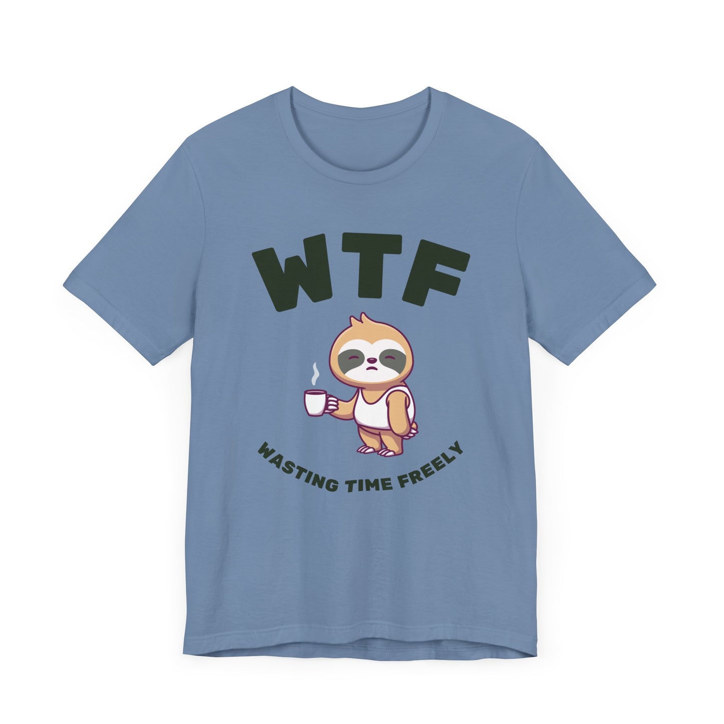 WTF Wasting Time Freely Sloth T-Shirt